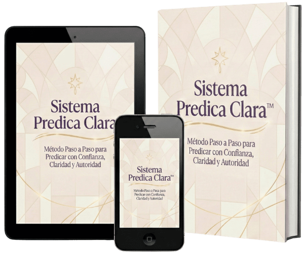 Sistema Predica Clara - Método Paso a Paso para Predicar con Confianza, Claridad y Autoridad